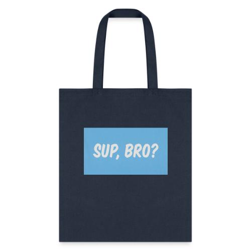 sup bro tee #2 - Tote Bag