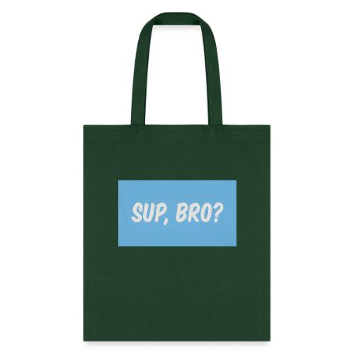 sup bro tee #2 - Tote Bag