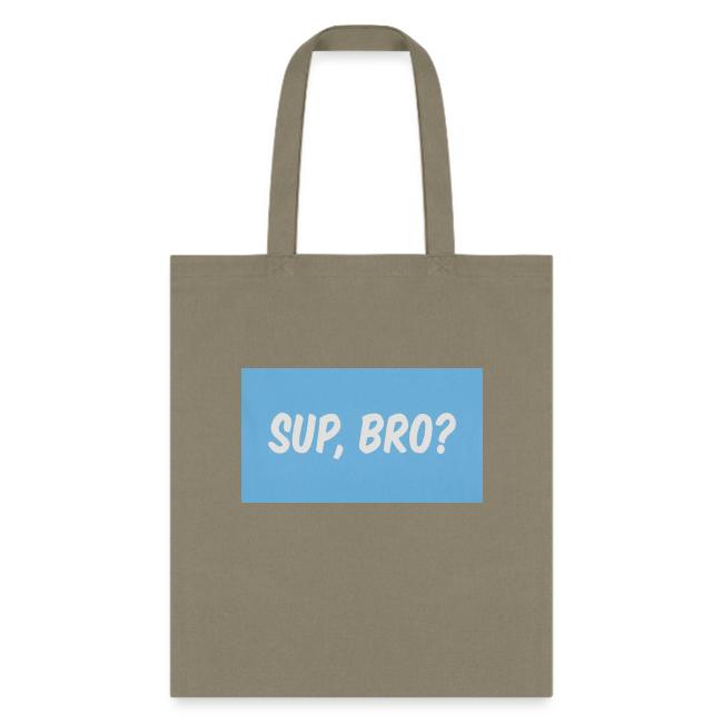 sup bro tee #2