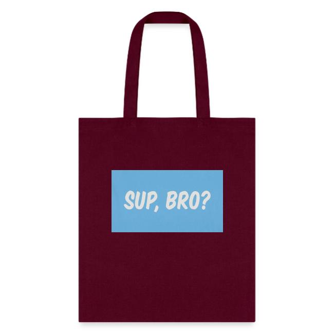 sup bro tee #2