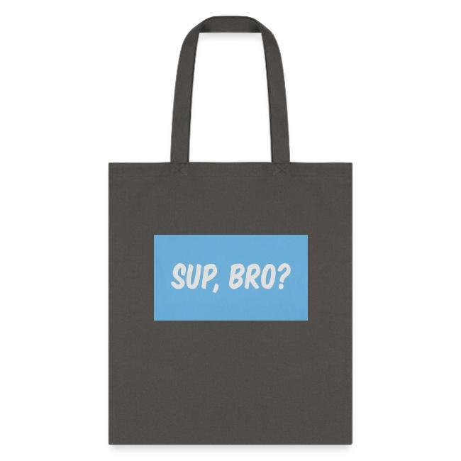 sup bro tee #2