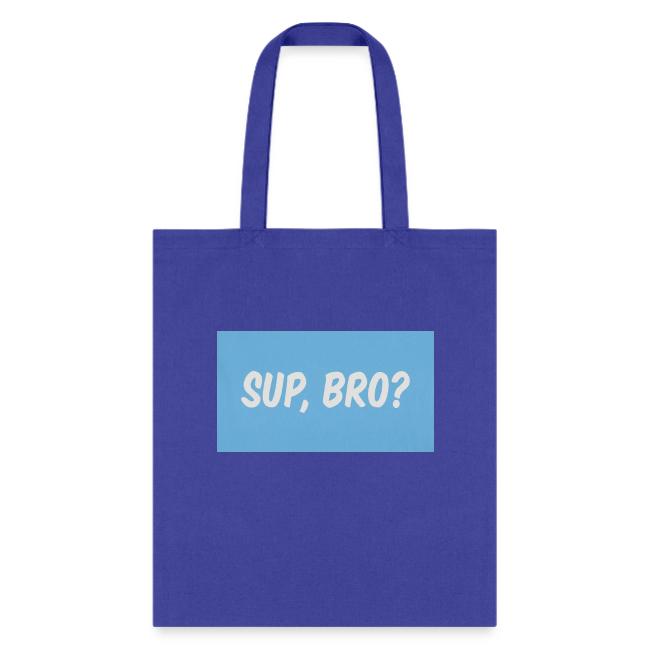 sup bro tee #2