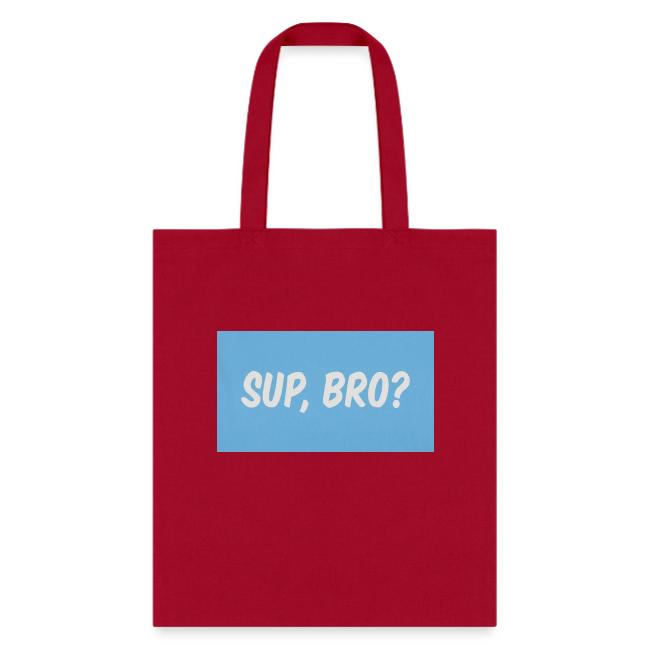 sup bro tee #2