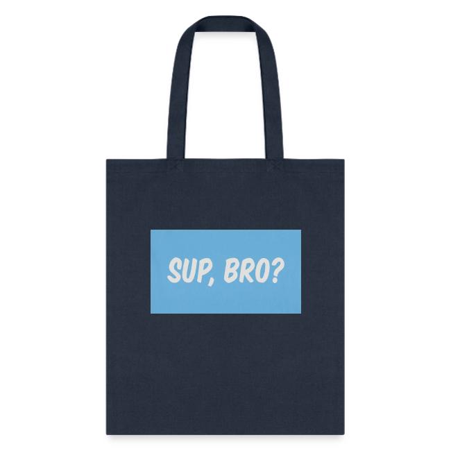 sup bro tee #2