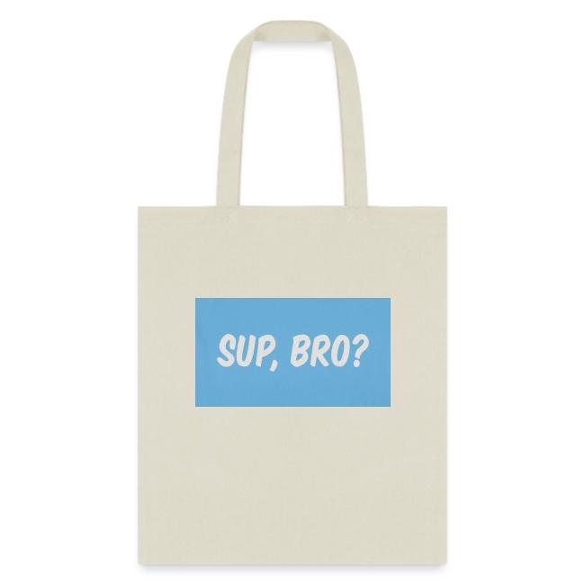 sup bro tee #2