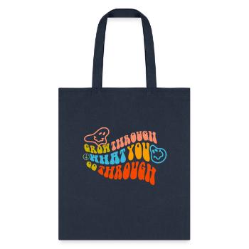 Grow Through What You Go Through T-shirt - Tote Bag - navy - Front