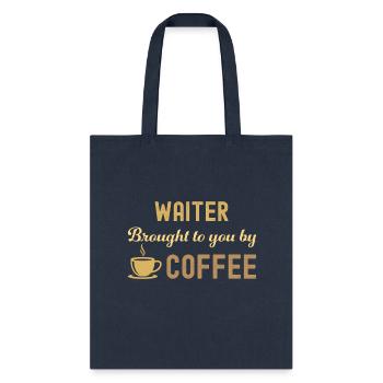 Coffee Loving Waiter Busy Exhausted - Tote Bag - navy - Front