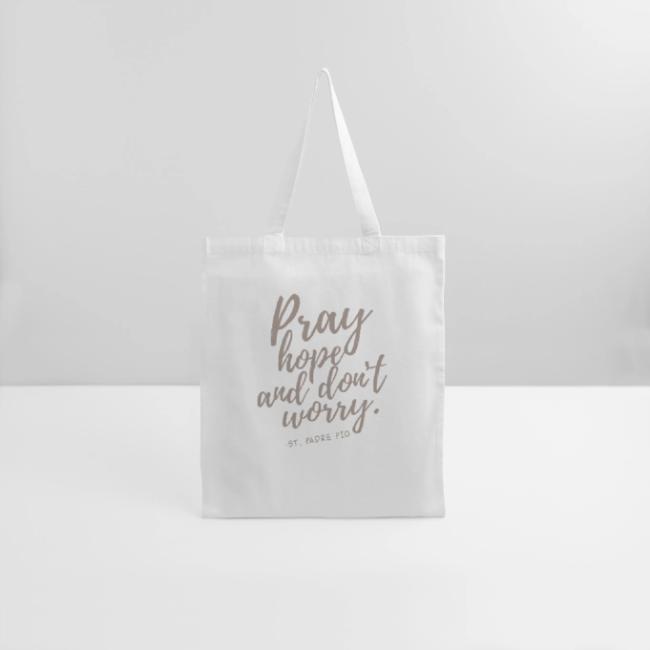 Pray Hope and Don't Worry