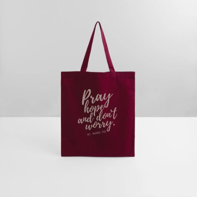 Pray Hope and Don't Worry