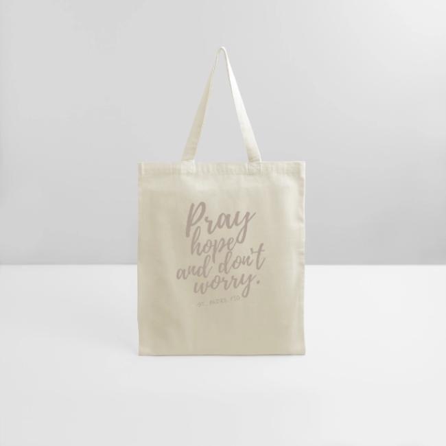 Pray Hope and Don't Worry