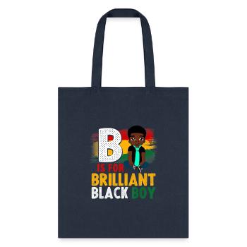 B Is For Brilliant Black Boy Black History Month A - Tote Bag - navy - Front