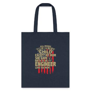 Moms Give Birth To A Child Birth To An Engineer - Tote Bag - navy - Front