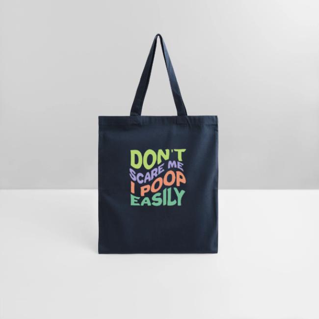 Don't Scare Me I Poop Easily Funny