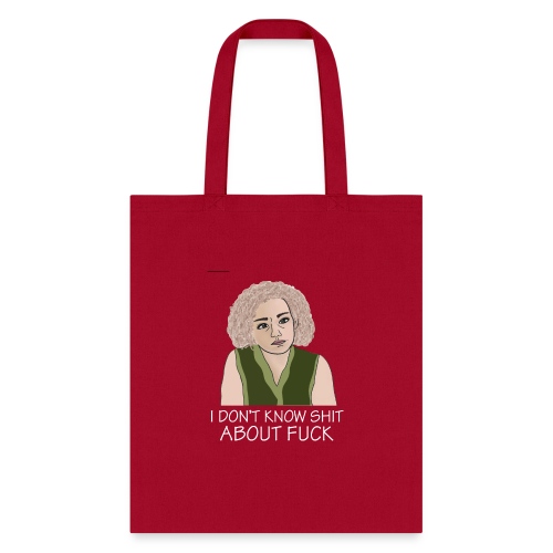 i don t know shit about fuck - Tote Bag