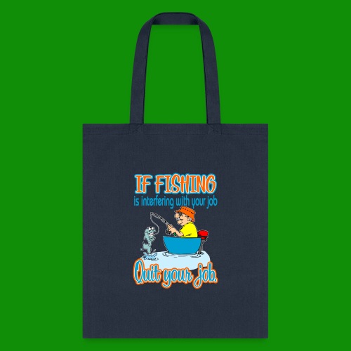Fishing Job - Tote Bag