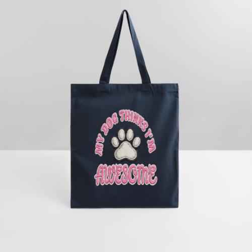 My Dog Thinks I’m Awesome Faux Embroidery - Tote Bag