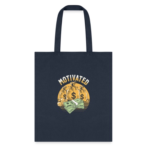 Money Motivated - Tote Bag