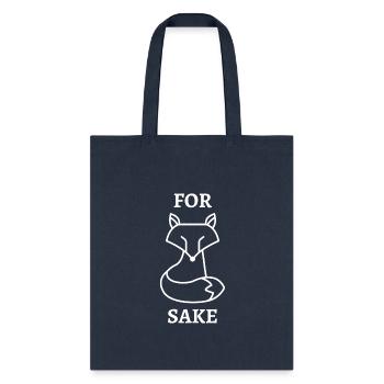 For Fox Sake | Funny Quotes | Sarcastic Humor - Tote Bag - navy - Front