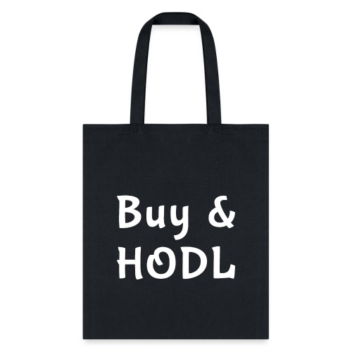 Buy and HODL - Tote Bag
