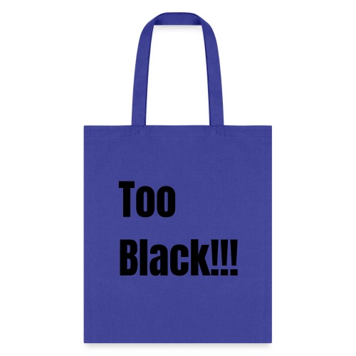 Too Black Black 1 - Tote Bag