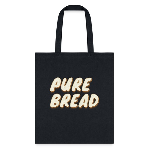 Pure Bread - Tote Bag