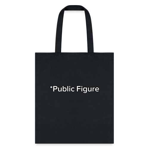 *Public Figure - Tote Bag
