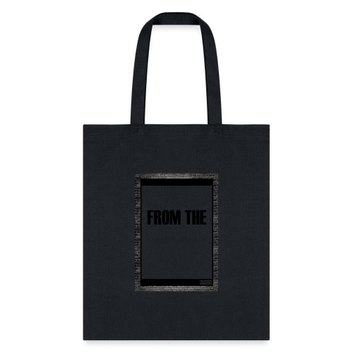 from the ... (in black) - Tote Bag