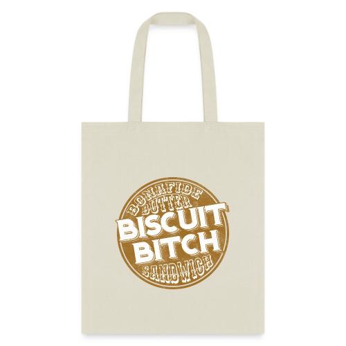 Bonafide Butter Biscuit B**ch Sandwich - Tote Bag