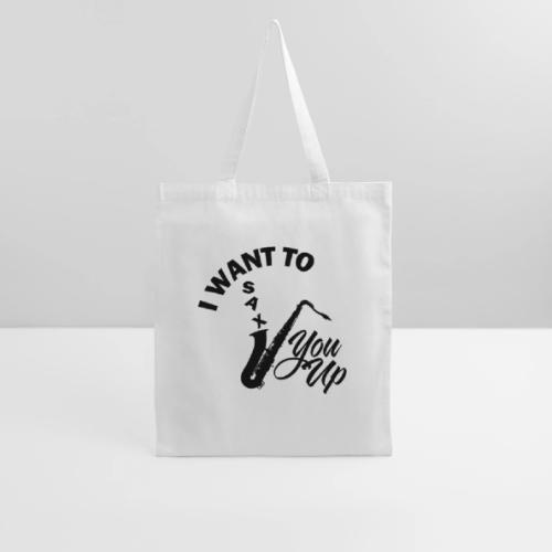 I WANT TO SAX YOU UP - Tote Bag
