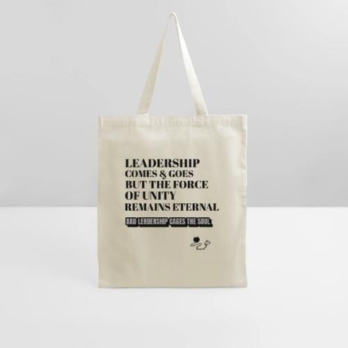 Leadership Comes & Goes - Tote Bag