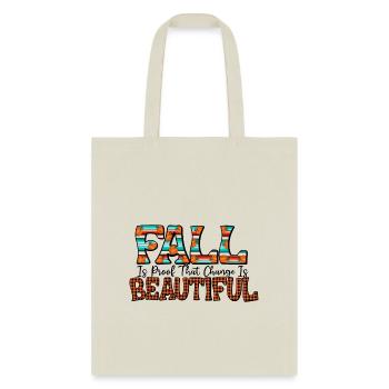 Fall Is Proof That Change Is Beautiful - Tote Bag - natural - Front