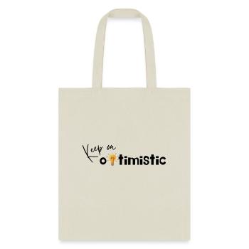 Keep On optimistic - Tote Bag - natural - Front