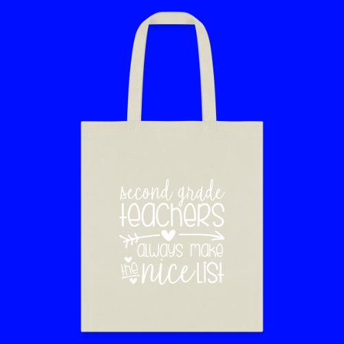 Second Grade Teachers Always Make the Nice List - Tote Bag