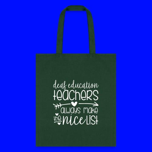 Deaf Ed Teachers Always Make the Nice List - Tote Bag