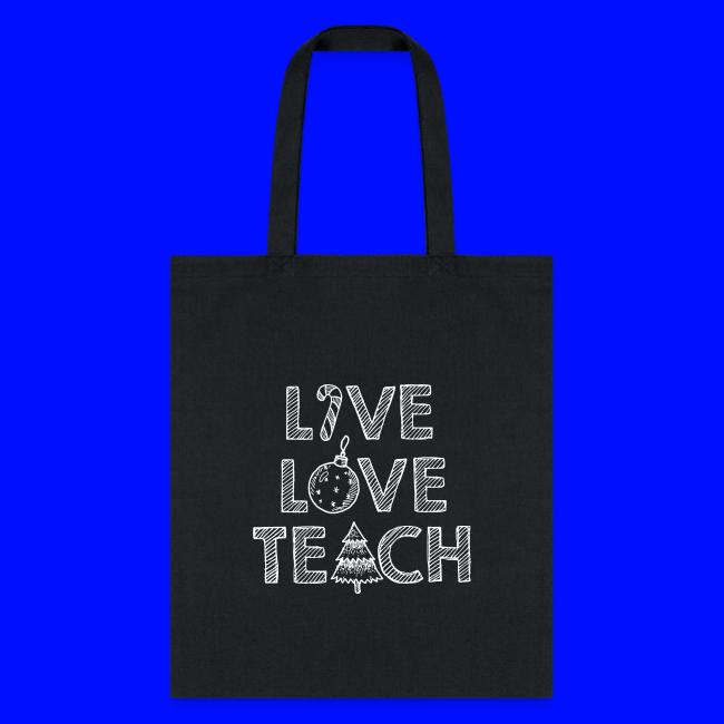 Live Love Teach Christmas Teacher T-Shirt
