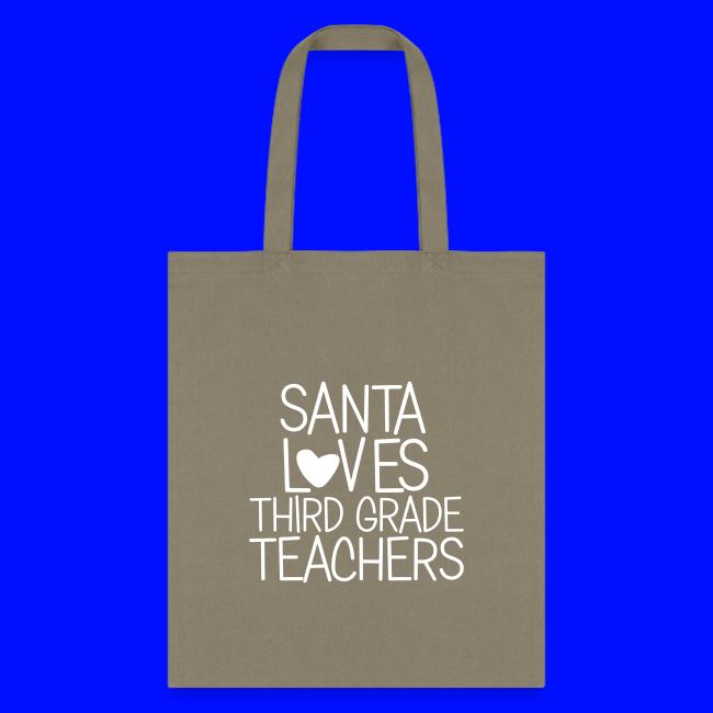 Santa Loves Third Grade Teachers Christmas Tee
