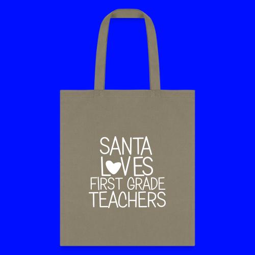 Santa Loves First Grade Teachers Christmas Tee - Tote Bag