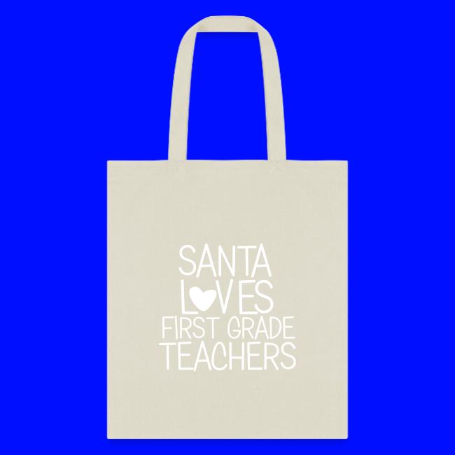 Santa Loves First Grade Teachers Christmas Tee