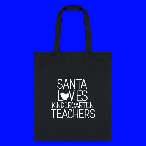 Santa Loves Kindergarten Teachers Christmas Tee - Tote Bag