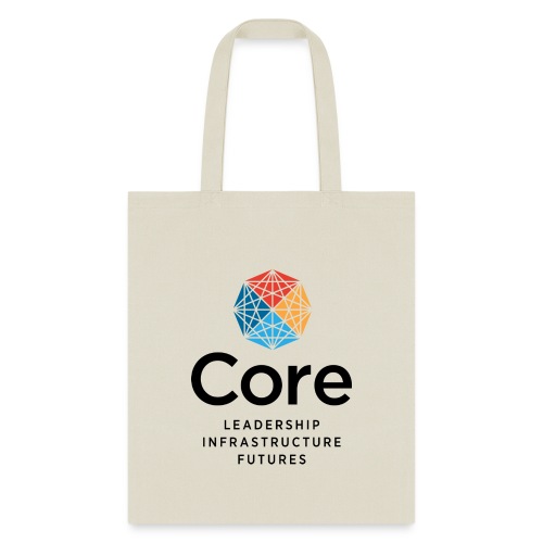 Core: Leadership, Infrastructure, Futures - Tote Bag