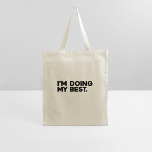 I'm Doing My Best - Tote Bag