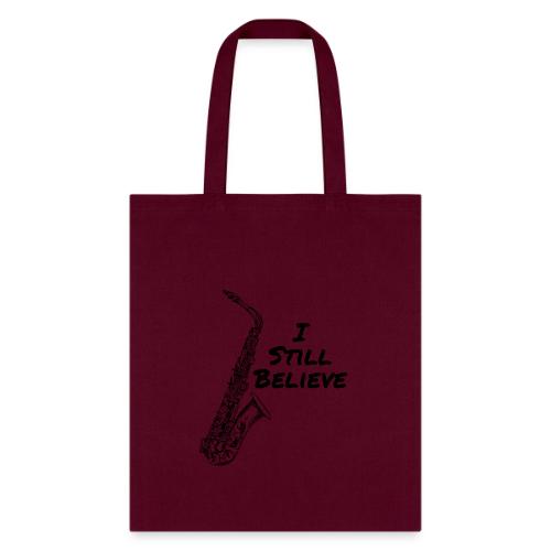 I Still Believe - Tote Bag