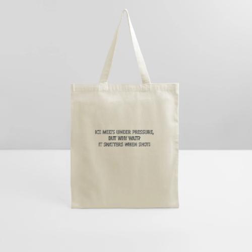 melts under pressure - Tote Bag