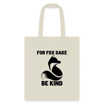 For fox sake be kind - Tote Bag - natural - Front