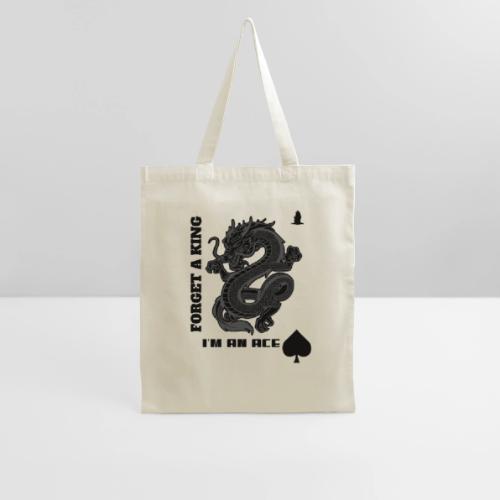 Forget A King I'm An Ace - Tote Bag