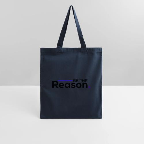 Be The Reason (black font) - Tote Bag