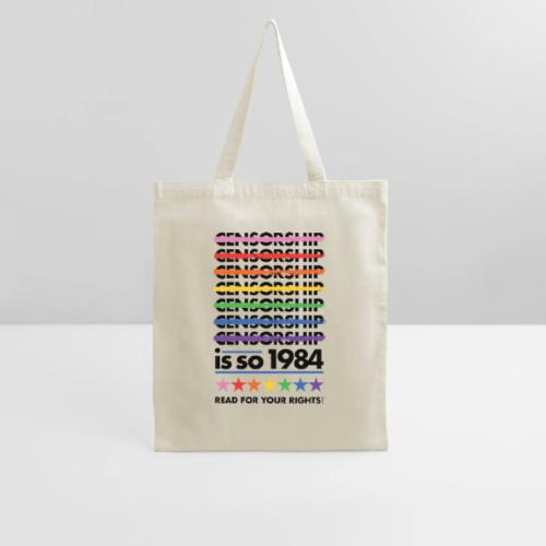 Censorship Is So 1984 (Rainbow) - Tote Bag