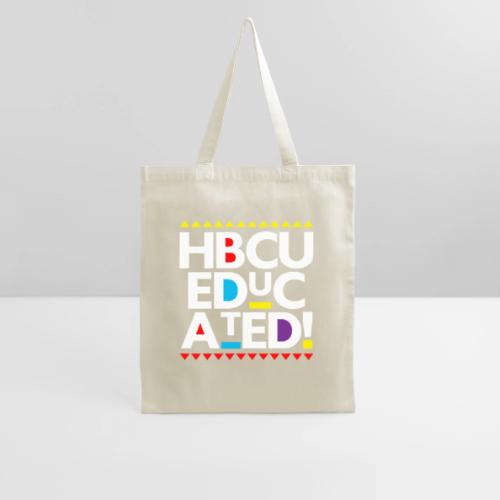 HBCU EDUCATED - Tote Bag