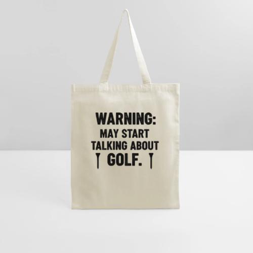 Warning May Start Talking Golf - Golf Gag Gift Tee - Tote Bag