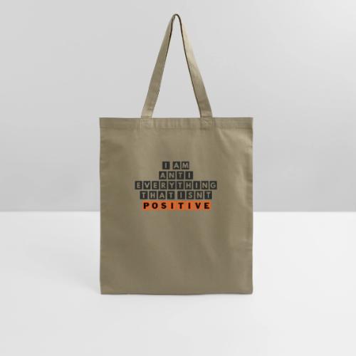 I Am Anti Everything That Isnt Positive - Tote Bag